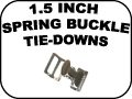 1.5 INCH SPRING BUCKLE TIE-DOWNS